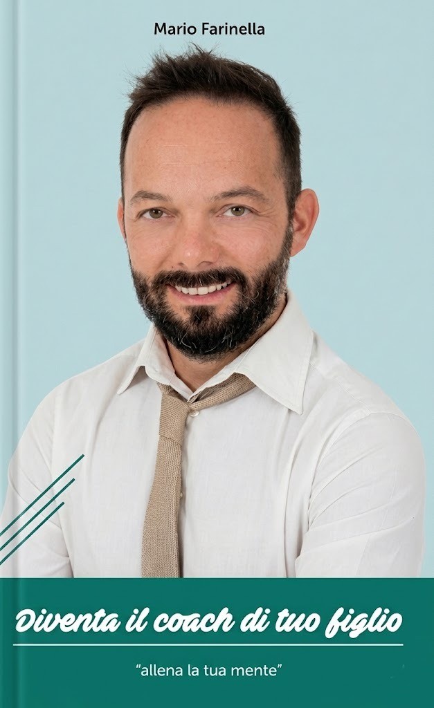 Mario Farinella - Libro Diventa il coach di tuo figlio: Coaching e Leadership Educativa